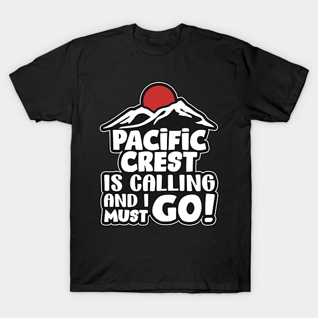 Pacific Crest is calling T-Shirt by SerenityByAlex